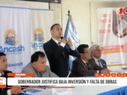 Áncash: gobernador justifica baja inversión y falta de obras