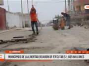La Libertad: municipalidades dejaron de ejecutar S/ 685 millones en obras públicas