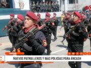 Áncash: nuevos patrulleros y más policías