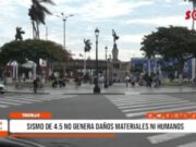 Trujillo: sismo de 4.5 no genera daños materiales ni humanos