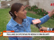 Trujillanos sin expectativas por mensaje de Dina Boluarte