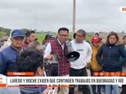 Trujillo: Laredo y Moche exigen que continúen trabajos en quebradas y río