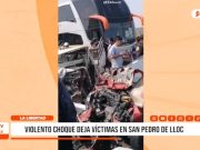 La Libertad: violento choque deja víctimas en San Pedro de Lloc
