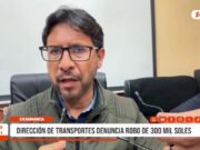 Cajamarca: dirección de trasportes denuncia robo de 300 mil soles