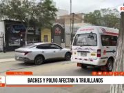 Trujillo: baches y polvo afecta a ciudadanos