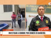 Trujillo: investigan a hombre por crimen en barbería