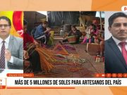 Nacional: más de 5 millones de soles para artesanos del país