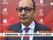 La Libertad: del 15 al 17 de octubre será el 36° Encuentro Empresarial del Norte