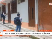 Áncash: más de 50 mil viviendas ya fueron censadas