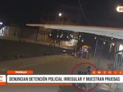 Trujillo: denuncian detención policial irregular y muestran pruebas
