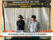La Libertad: Capturan a implicados en extorsión a familia en Virú