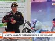 La Libertad: policía desarticuló banda de asaltantes en Chepén