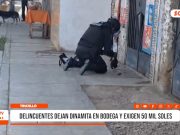 Trujillo: extorsionadores dejan dinamita en bodega y exigen dinero