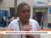 Trujillo: director del Hospital Belén admite fallas en seguridad
