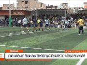 Trujillo: Colegio Seminario celebra 400 años con olimpiadas