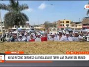 Trujillo: Perú logró el récord Guiness de la ensalada de tarwi más grande del mundo
