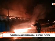 La Libertad: extorsionadores queman dos buses en Chepén