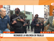 Recrudece la violencia en Trujillo: entrevista con Rubén Vega Rojas, Mayor en retiro de la PNP