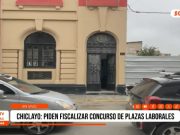 Chiclayo: piden fiscalizar concurso de plazas laborales