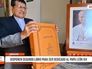 Chiclayo: Segundo libro de dedicatorias al Papa León XIV