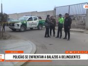 Trujillo: policías se enfrentan a balazos con delincuentes