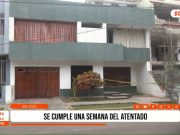 Trujillo: se cumple una semana del atentando de la Urb. Las Quintanas