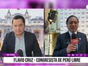 «Fiscales Domingo Pérez y Rafael Vela deben ser destituidos del Ministerio Público, tras ser derrotados por goleada en el caso Cócteles»: Flavio Cruz, congresista vocero de Perú Libre