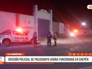 Chepén: División Policial de Pacasmayo se traslada a Chepén