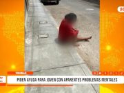 Trujillo: vecinos piden ayuda para joven con problemas mentales