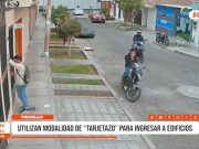 Trujillo: sujetos usan “tarjetazo” para ingresar a edificios