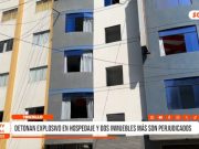 Trujillo: detonan explosivo en hospedaje y dos inmuebles más son perjudicados