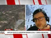 “Ampliar el Reinfo consolida la impunidad de la minería ilegal y el daño ambiental”: Rasul Carbomda