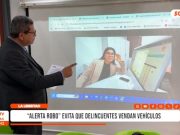 La Libertad: «Alerta robo» evita que delincuentes vendan vehículos
