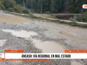 Áncash: vía regional en mal estado