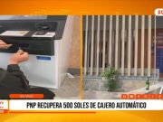 Trujillo: PNP recupera 500 soles de cajero automático