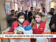 Lambayeque: trasladan a un albergue de Piura a bebé encontrado en un parque