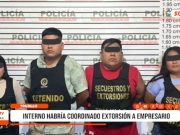 Trujillo: banda extorsionaba a empresario por cien mil soles
