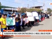 La Libertad: bloqueo exige construcción del colegio Miguel Grau