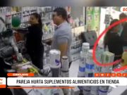 Chiclayo: pareja roba suplementos en tienda céntrica