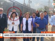 La Libertad: duros cuestionamientos a nueva gerente regional de Salud