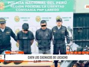 Trujillo: caen dos detenidos de la banda criminal «Los Cachacos de Locacho»
