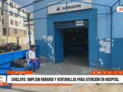 Chiclayo: Hospital Almanzor amplía horario de atención