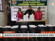 La Libertad: Incautan explosivos y mecha lenta en Shorey