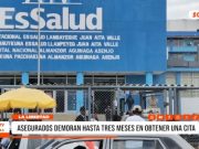 La Libertad: Essalud genera indignación por citas médicas