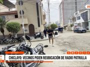 Chiclayo: Vecinos exigen reubicar Radiopatrulla por caos vehicular
