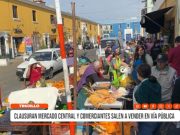 Trujillo: Clausuran mercado central y ventas pasan a la calle