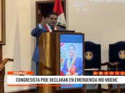 Trujillo: Congresista pide declarar en emergencia el río Moche