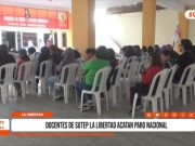 La Libertad: SUTEP acata paro nacional por educación