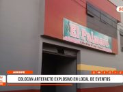 Ascope: Colocan explosivo en local de eventos en Paiján