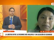 La Libertad: Homicidios y baja ejecución agravan inseguridad